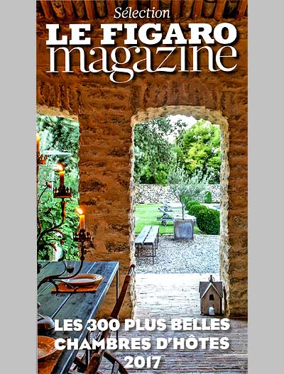 Le Figaro magazine : Le guide 2017 des chambres d'hôtes